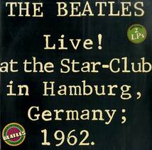 A00589128/LP2枚組/ビートルズ (THE BEATLES)「Live ! At The Star - Club In Hamburg Germany 1962 (BLS-5560)」_画像1