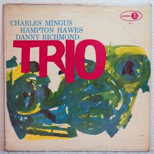 MINGUS THREE / Charles Mingus 米JUBILEE 黒 MONO