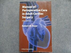 TS93-168 Wiley-Blackwell Manual of Perioperative Care in Adult Cardiac Surgery[5th 版] 2011 Robert M. Bojar sale 30S1D