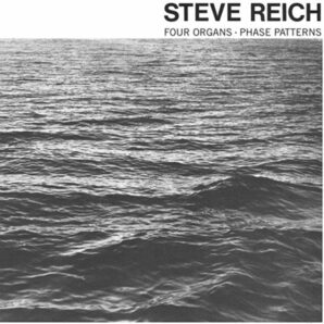 Steve Reich スティーヴ・ライヒ - Four Organs - Phase Patterns 限定再発アナログ・レコード