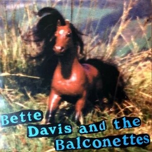 即決！BETTE DAVIS AND THE BALCONETTE / SHERGAR [7”] オルタナ グランジ