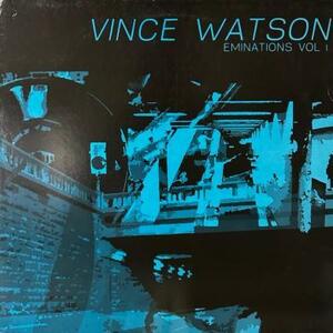 Vince Watson Eminations Vol. 1 [12”] Fluxion テクノ electronic