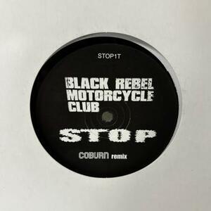 Black Rebel Motorcycle Club Stop (Coburn Remix) [12”] ブレイクス インディーダンス ガレージロック