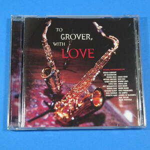 CD TO GROVER, WITH LOVE 2001 год US запись V.A лёгкий джаз post bap компиляция 