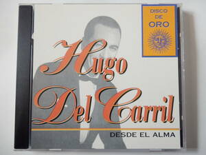 CD/ブエノスアイレス: タンゴ歌手/ウーゴ.デル.カリル/Hugo Del Carril- Desde el alma/Pobre Mi Madre Querida:Hugo Del/Nino Bien:Hugo
