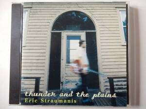 CD/US: Country-Rock/Eric Straumanis - Thunder And The Plains/Father Joe:Eric Straumanis/Center Of The Town:Eric Straumanis