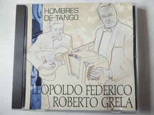 CD/ブエノスアイレス:タンゴ/レオポルド.フェデリコ & ロベルト.グレーラ/Leopoldo Federico & Roberto Grela- Hombres De Tango/Bandoneon