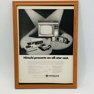 『 HITACHI 日立 』ビンテージ 広告　60年代　フレーム 付 ポスター 当時物 額付 LIFE 雑誌 アンティーク オリジナル