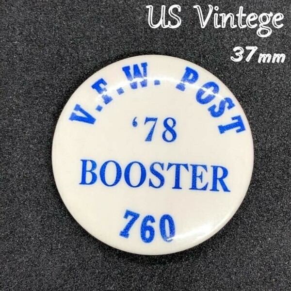 ヴィンテージ　缶バッジ　　『 V.F.W. POST '78 ブースター 』　当時物　アメリカ　ビンテージ　バッチ ピンバッジ　米国 (BAT294)
