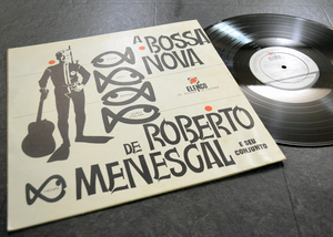 ★名作/オリジナル/美再生/ジャズ・ボッサの極みのようなメネスカル初期の名作/ROBERTO MENESCAL E Seu Conjunto - A Bossa Nova