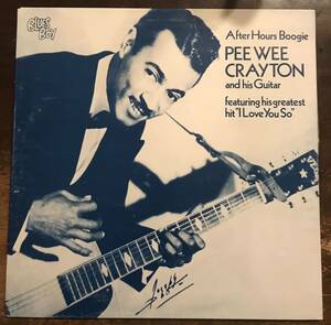 ■PEE WEE CRAYTON ■ピー・ウィー・クレイトン ■After Hours Boogie / 1LP / Blues Boy Records / ブルース名盤 / レコード / アナログ盤