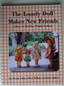 The Lonely Doll Makes New Frinends (A Story In The Dare Wright Trandition) 