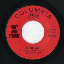 【7inch】試聴　TONY & TYRONE 　　(COLUMBIA 43292) A FOOL AM I / CROSSROADS OF LOVE_画像2