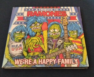 WE'RE A HAPPY FAMILY - A TRIBUTE TO RAMONES ラモーンズ・トリビュート