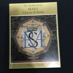 メアリー女王　刺繍　作品集　洋書　スコットランド　歴史　Mary Queen of Scots 刺しゅう Needlework
