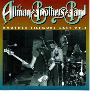 THE ALLMAN BROTHERS BAND ANOTHER FILLMORE EAST PT.2