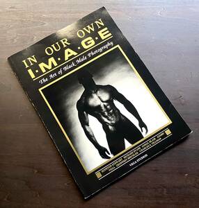 【洋書】『 IN OUR OWN IMAGE: The Art of Black Male Photography 』1993 ●黒人男性写真家による黒人男性写真集 ヌード 筋肉 肉体美