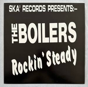 ■1988年 オリジナル UK盤 THE BOILERS - ROCKIN’ STEADY 12”LP SKAR 005 SKA’ Records / 2-TONE / レゲエ