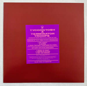 ■1988年 オリジナル 国内盤 Tycoon Tosh & Terminator Troops - Get Happy! / Action / Rock The Party 12”EP 10MF004 MAJOR FORCE