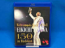 矢沢永吉 / ~Welcome to Rock'n'Roll~ EIKICHI YAZAWA 150times in Budokan(Blu-ray Disc)_画像1