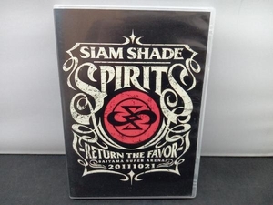 DVD SIAM SHADE SPIRITS -RETURN THE FAVOR- 2011.10.21 SAITAMA SUPER ARENA