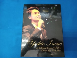 DVD Yoshio Inoue at Billboard Live TOKYO~Come Fly With Me~(初回限定版)