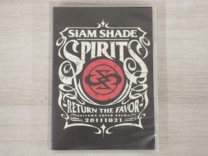 DVD SIAM SHADE SPIRITS -RETURN THE FAVOR- 2011.10.21 SAITAMA SUPER ARENA