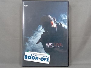 ZORN DVD LIVE at さいたまスーパーアリーナ(生産限定版)
