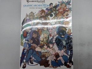 GRANBLUE FANTASY グランブルーファンタジー GRAPHIC ARCHIVE VI EXTRA WORKS