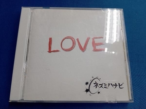 ネズミハナビ CD LOVE