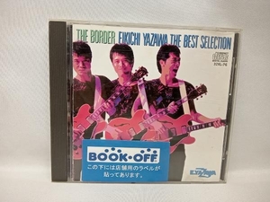 矢沢永吉 CD THE BORDER EIKICHI YAZAWA THE BEST SELECTION