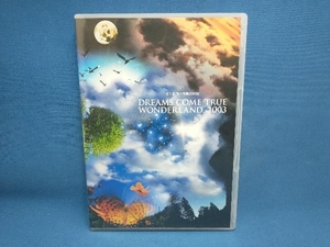 DVD ドリームズカムトゥルー　史上最強の移動遊園地 DREAMS COME TRUE WONDERLAND 2003(初回限定版)