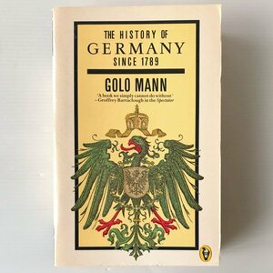 The History of Germany Since 1789 Golo Mann Penguin