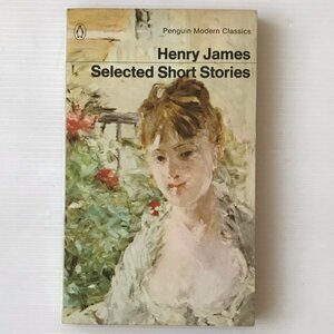 Selected Short Stories ＜Penguin Modern Classics＞ Henry James　ヘンリー・ジェイムズ