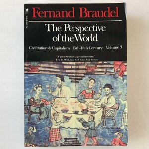 The Perspective of the World ＜Civilization and Capitalism 15th18th Century v3＞Fernand Braudel フェルナン・ブローデル