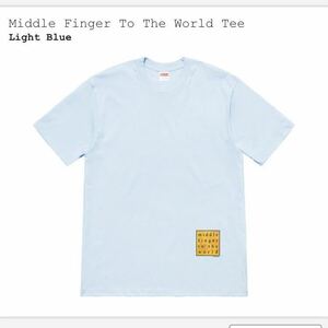 定価スタート Mサイズ Supreme Middle Finger To The World Tee 19ss 立ち上げ 新品未使用 正規品 light blue 水色 青