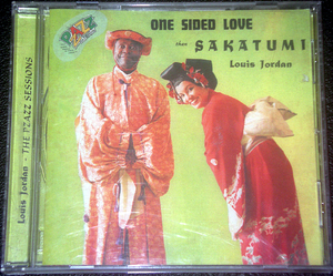 ルイ・ジョーダン Louis Jordan / ONE SIDED LOVE then SAKATUMI 珍盤