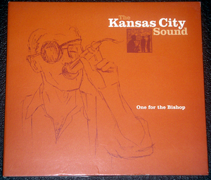 カンザス・シティ・サウンド The Kansas City Sound / One for the Bishop 稀少盤