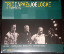 トリオ・ダ・パス＆ジョー・ロック TRIO DA PAZ & JOE LOCKE / LIVE AT JAZZBALTICA ブラジリアンJAZZ_画像1