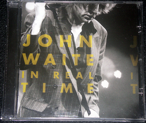 ジョン・ウェイト JOHN WAITE / IN REAL TIME ライヴ作 稀少盤