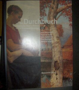 洋書図録★『Der Durchbruch』1995年★ドイツ語版、ヴォルプスベーデの画家、フリッツ・マッケンゼン、ハンス・アム・エンデ