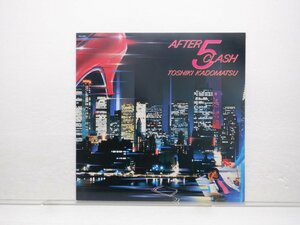 角松敏生「After 5 Clash」LP（12インチ）/Air Records(RAL-8812)/ポップス