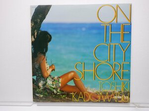 角松敏生「On The City Shore」LP（12インチ）/Air Records(RAL-8805)/シティポップ