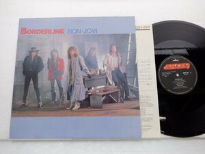 Bon Jovi「Borderline」LP（12インチ）/Mercury(15PP-56)/洋楽ロック