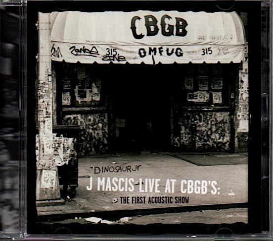 「J Mascis Live At CBGB's : The First Acoustic Show」J・マスシス/Dinosaur Jr./ダイナソーJr