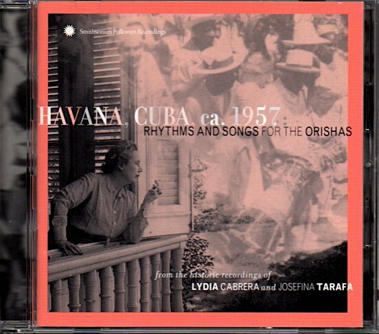 「Havana, Cuba, Ca. 1957 : Rhythms And Songs For The Orishas」キューバ/儀式・儀礼