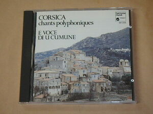 Corsica (Chants Polyphoniques)　/　E Voce Di U Cumune（エ・ヴォーチェ・ディ・ウ・クレーム）/　輸入盤CD