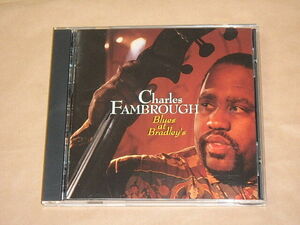 Blues At Bradley's　/　Charles Fambrough（チャールズ・ファンブロー）/　US盤　CD