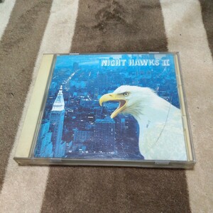 ナイトホークス　NIGHT HAWKS NIGHT HAWKS Ⅱ ジャパメタ　CD