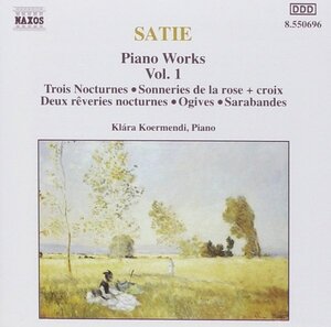 Satie;Piano Works Vol.1 Erik Satie (作曲), Klra Koermendi (Piano)